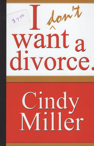 I Don't Want A Divorce by Cindy Miller