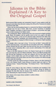 Idioms in the Bible Explained and a Key to the Original Gospels by George M. Lamsa