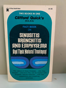 Fact Book on Sinusitis Bronchitis and Emphysema and the Natural Treatment