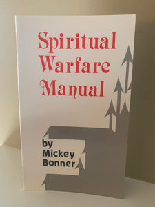 Spiritual Warfare Manual by Mickey Bonner
