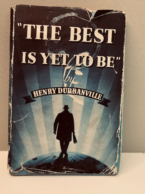 The Best is Yet to Come by Henry Durbanville