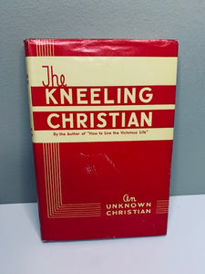 The Kneeling Christian by "an unknown Christian"
