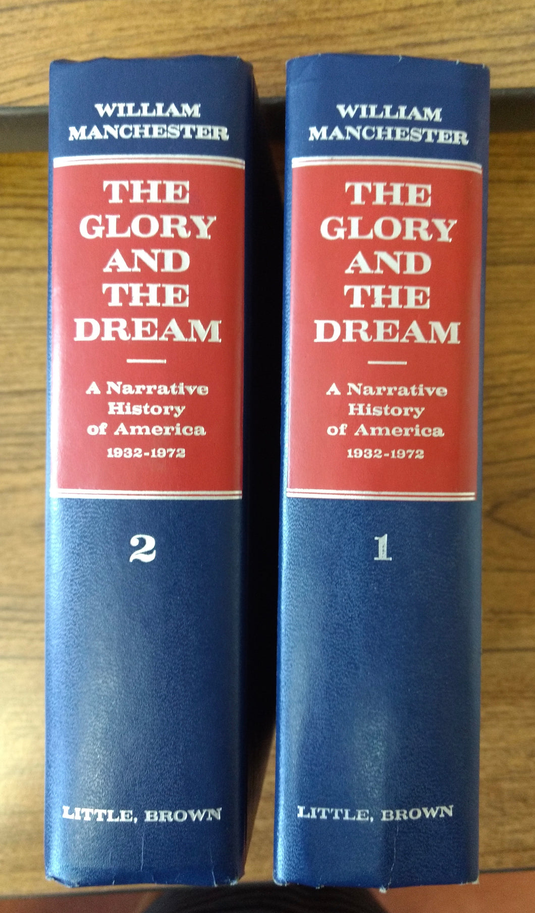 The Glory and the Dream: A Narrative history of America 1932-1972 (2 Volume Set) by William Manchester