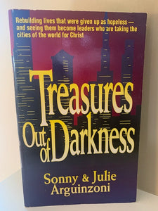Treasures out of Darkness, by Sonny and Julie Arguinzoni