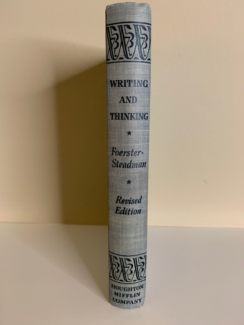 Writing and Thinking, by Foerster and Steadman