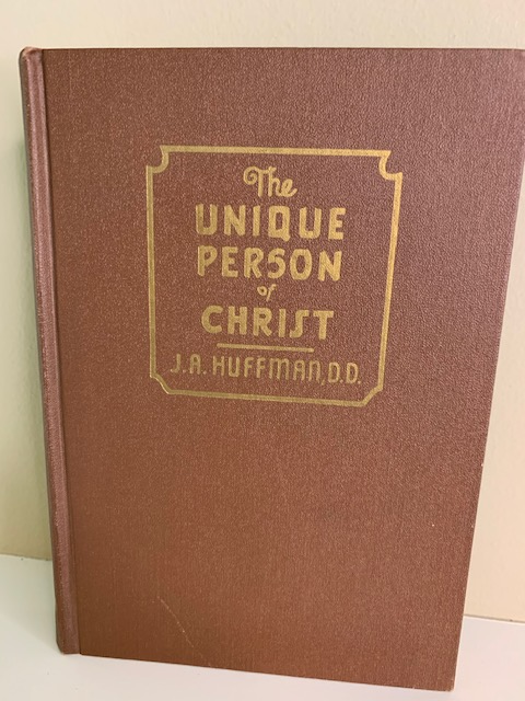 The Unique Person of Christ, by Jasper Abraham Huffman