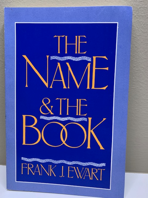 The Name and the Book by Frank Ewart