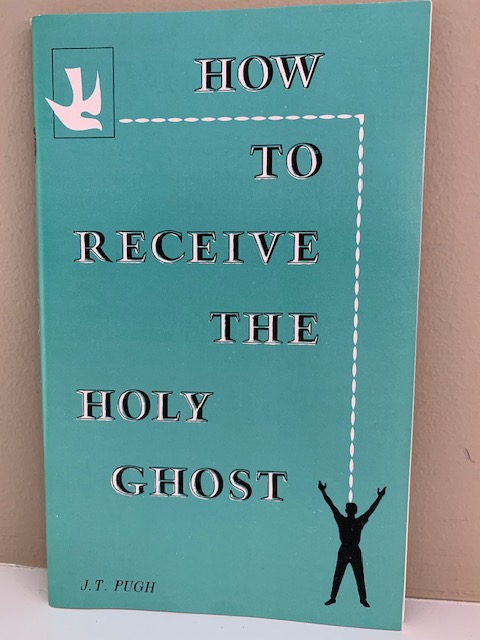 How to Receive the Holy Ghost by J. T. Pugh
