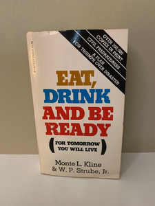 Eat, Drink and Be Ready for Tomorrow you will Live, by Kline and Strube