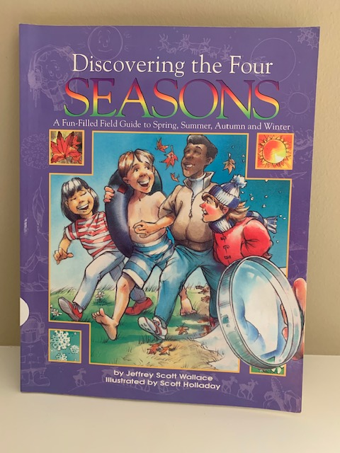 Discovering the Four Seasons: A Fun-Filled Field Guide, By Jeffrey Scott Wallace
