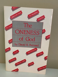 The Oneness of God, by David K. Bernard