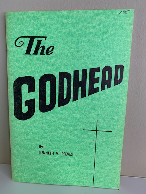 The Godhead, by Kenneth V. Reeves