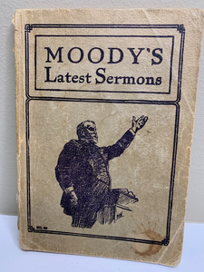 Moody's Latest Sermons, published in 1900