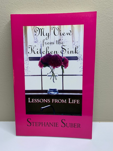 My View from the Kitchen Sink, by Stephanie Suber