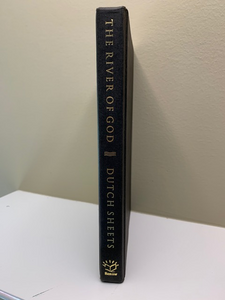 The River of God, by Dutch Sheets