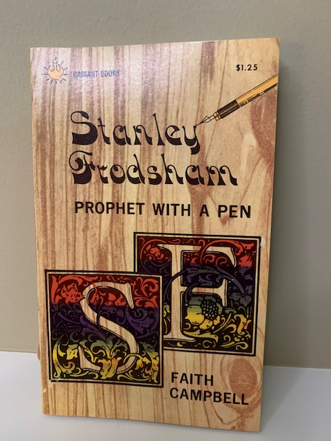 Stanley Frodsham: Prophet with a Pen, by Faith Campbell