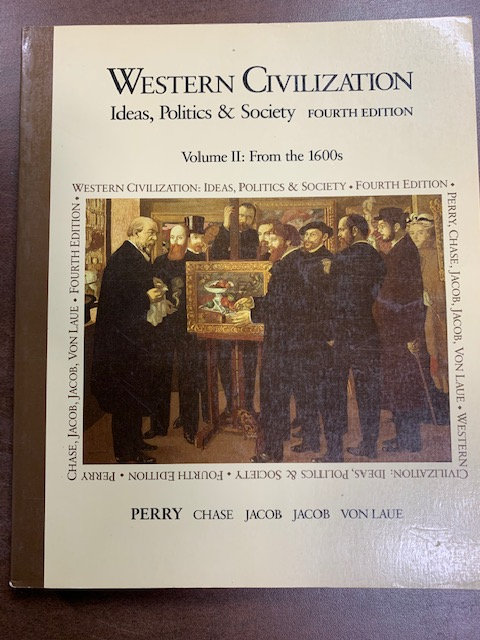 Western Civilization: Ideas, Politics, and Society, by Perry et. al