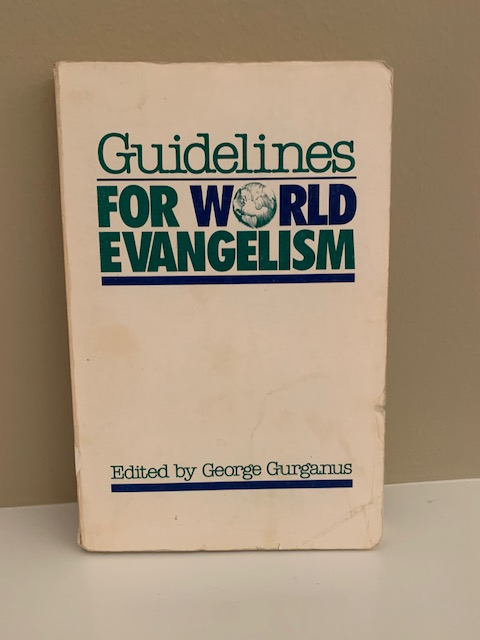 Guidelines for World Evangelism, Edited by George Gurganus