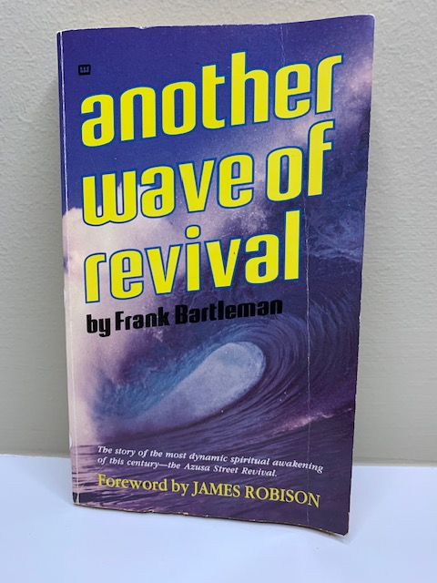 Another Wave of Revival, by Frank Barttleman