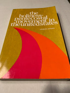 The Holiness-Pentecostal Movements in the United States, by Vinson Synan