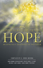 Load image into Gallery viewer, Upholding Our Future Hope compiled by G. Jorge Medina