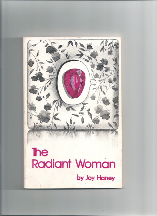 The Radiant Woman by Joy Haney